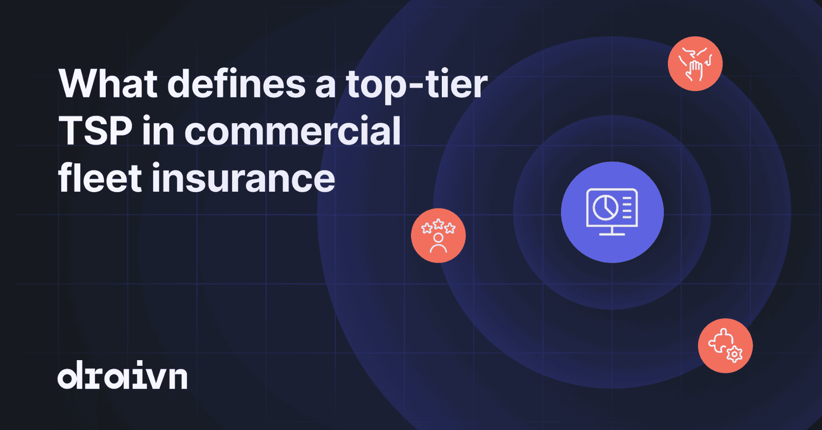 From provider to partner: What defines a top-tier TSP in commercial fleet insurance