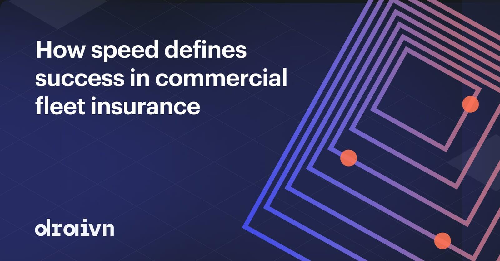 First to quote, first to win: How speed defines success in commercial fleet insurance